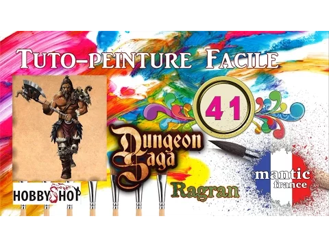 Tuto-Peinture N41 : Dungeon Saga "Ragran"