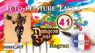 🎨 Tuto-Peinture N°41 : Dungeon Saga "Ragran"