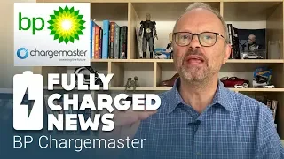 BP Chargemaster | Fully Charged Breaking News