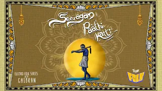 Ghibran - Seeragam Paathi Katti | Think Folk | Electro Folk Series with Ghibran