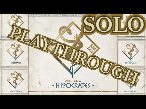Hippocrates - Solo Playthrough [Deluxe Edition] [KICKSTARTER]
