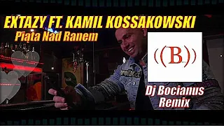 EXTAZY - Piąta Nad Ranem ft. Kamil Kossakowski (Dj Bocianus Remix) Disco Polo 2022