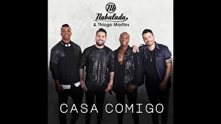 Grupo Nabalada & Thiago Martins - Casa Comigo (Ao Vivo)