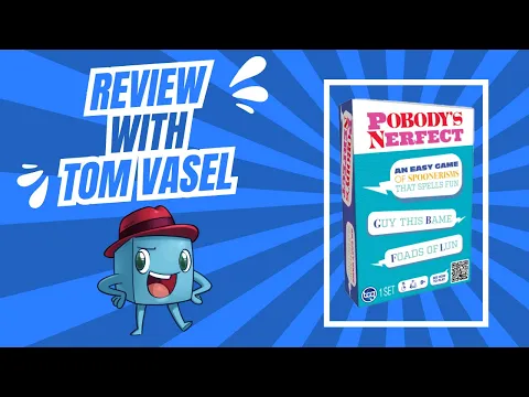 Podoby's Nerfect Review with Tom Vasel
