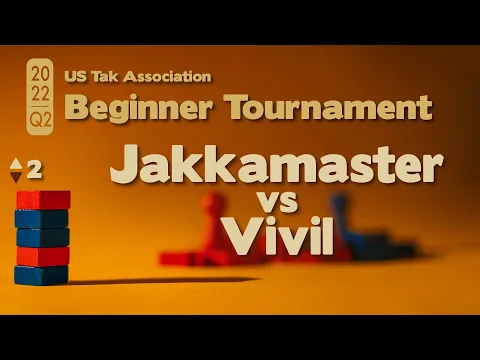 Live Commentary - 2022 Q2 Beginner Tak Tournament SEMIFINALS - Vivil vs Jakkamaster - Game 2