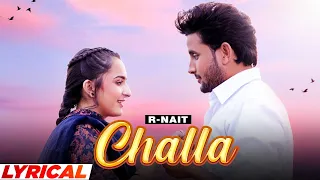 Challa (Lyrical) | R Nait | Laddi Gill | Sruishty Maan | Latest Punjabi Songs 2021 | Speed Records