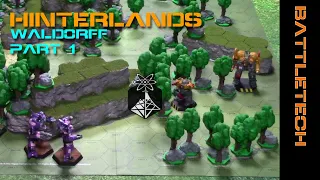 BattleTech Classic "Hinterlands" Waldorff Part 1 - ION Radio Battle Report