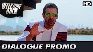 John Abraham shows his rowdy side | Dialogue Promo | Welcome Back