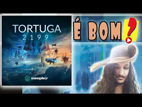 Tortuga 2199 - Regras e Review