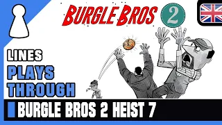 Lines plays through Burgle Bros 2 - Heist 7