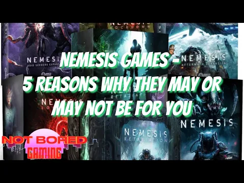 The Nemesis Games - 5 Reasons Why or Why Not - Not Bored Gaming