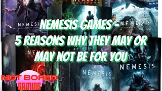 The Nemesis Games - 5 Reasons Why or Why Not - Not Bored Gaming