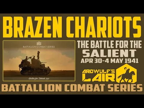 BCS Brazen Chariots: The Battle for the Salient