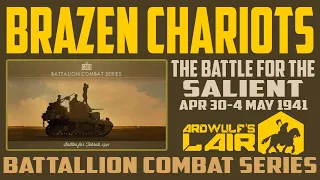 BCS Brazen Chariots: The Battle for the Salient