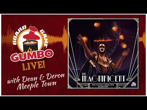 The Magnificent with Dean & Deron from Meeple Town