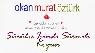 Okan Murat Öztürk - Sürüler İçinde Sürmeli Koyun - (Official Audio Video)