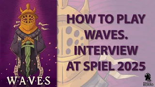 Waves - How to play interview at Spiel 2025