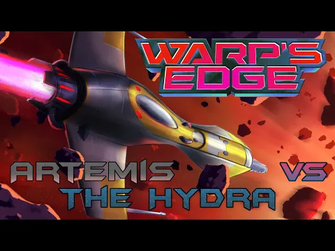 Warps Edge - Artemis vs The Hydra playthrough