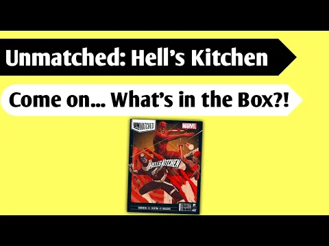 What's Cooking in the Kitchen: An Unboxing of Unmatched -- Hell's Kitchen