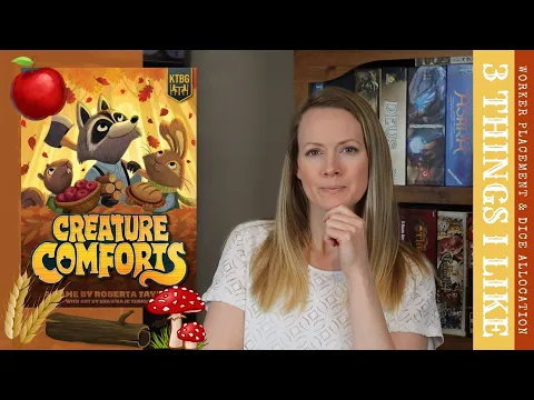 3 Things I Like About...CREATURE COMFORTS | A Cozy, Worker Placement & Dice Allocation Game