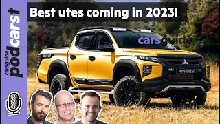 Utes arriving here in 2023: New dual cab utes, cab chassis, and more! CarsGuide Podcast ep 254