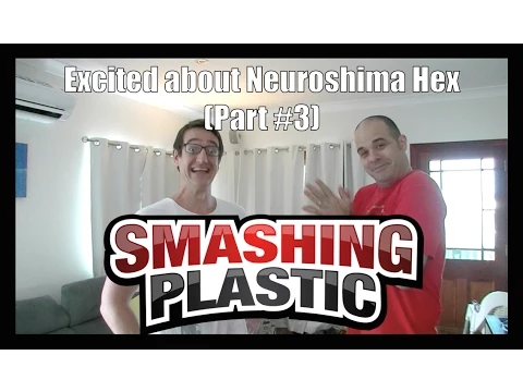 Smashing Plastic are Excited about Neuroshima Hex #3