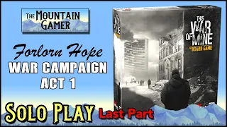 Solo Playthrough ➤ This War of Mine • Days of the Siege • Act 1 - Part 6【ツ】Epic survival boardgame