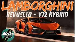 1 015 hk! Lamborghini Revuelto – med elektrifierad V12!