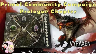 Primal The Awakening Community Campaign | Prologue Conclusion