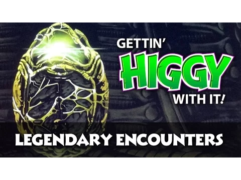 Gettin' Higgy with Legendary Encounters