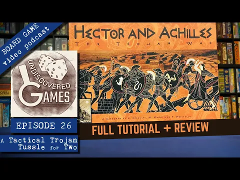 How to Play HECTOR AND ACHILLES BOARD GAME Tutorial & Review - E26: A Tactical Trojan Tussle for Two