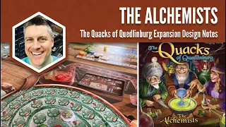 The Alchemists (The Quacks of Quedlinburg Expansion Design Notes)
