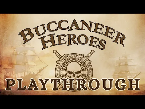 Buccaneer Heroes Print & Play Full Playthrough with Rules Explained
