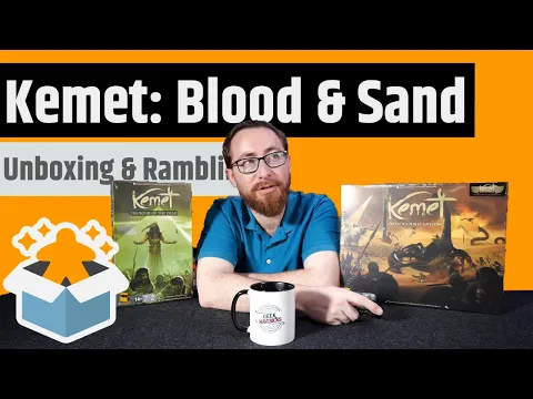 Kemet: Blood & Sand - Unboxing & Rambling - No Cthulhu Here