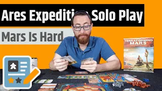 Ares Expedition Solo Playthrough - With Minor House Rules