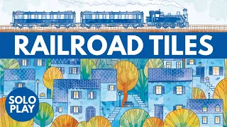 Railroad Tiles | Solo Board Game Tutorial and Playthrough (Review Copy Provided)