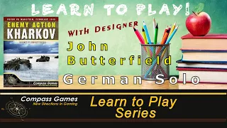 Compass Games Learn to Play 18: Enemy Action: Kharkov - German Solo