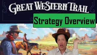 Great Western Trail - Strategy Overview (Reupload - Audio Improved)
