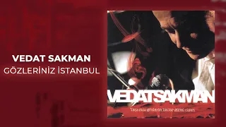 Vedat Sakman - Gözleriniz İstanbul (Official Audio Video)