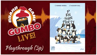Penguin Party - playthrough (3p)