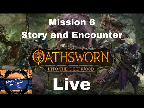 Oathsworn Encounter 6 Live with Colin!