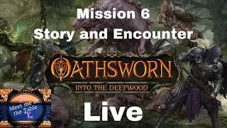 Oathsworn Encounter 6 Live with Colin!