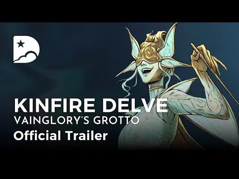 Kinfire Delve: Vainglory's Grotto /// Official Trailer ✨