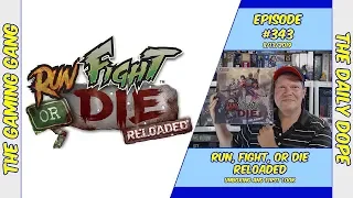 Run, Fight, or Die: Reloaded - Unboxing and First Look on The Daily Dope #343