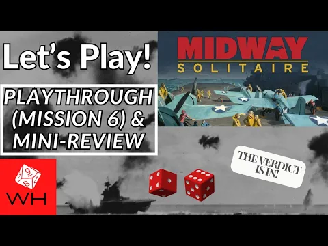 Let's Play! Midway Solitaire (Worthington) | WW2 | Mission 6 (IMPOSSIBLE) & Mini-Review