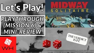 Let's Play! Midway Solitaire (Worthington) | WW2 | Mission 6 (IMPOSSIBLE) & Mini-Review