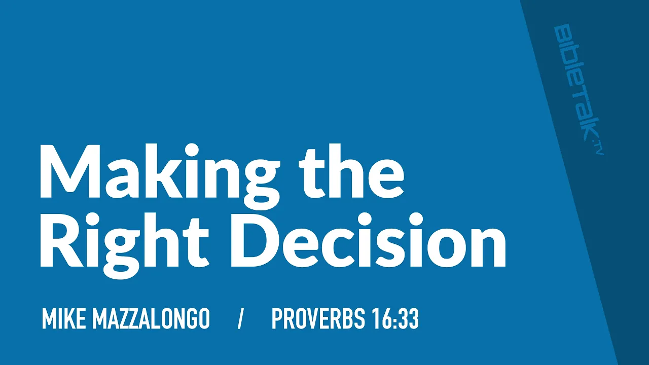 Making the Right Decision / Sermon