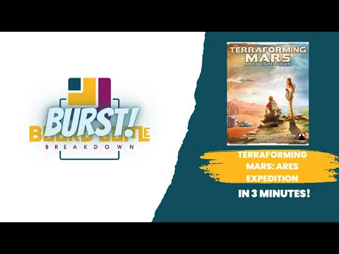 Board Game Breakdown BURST - Terraforming Mars: Ares Expedition (Solo Mode)