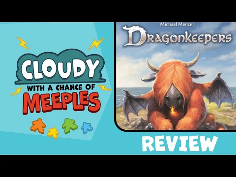 Dragonkeepers Review - Cloudy with a Chance of Meeples