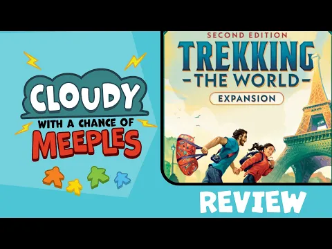Trekking the World: The Bucket List Expansion Review - Cloudy with a Chance of Meeples